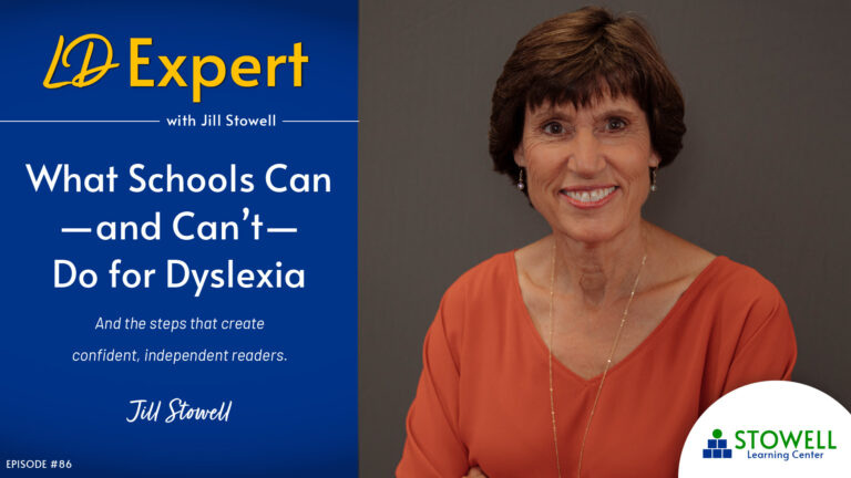 (Part 2) What Schools Can—and Can’t—Do for Dyslexia... And the steps that create confident, independent readers - Jill Stowell